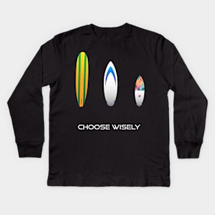 'Choose your Board' Surfer Design Kids Long Sleeve T-Shirt